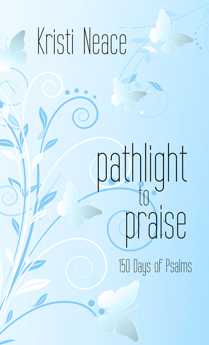 Pathlight to Praise: 150 Days of Psalms